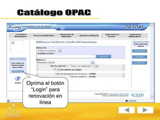 Oprima el botón
  “Login” para
 renovación en
     línea
 