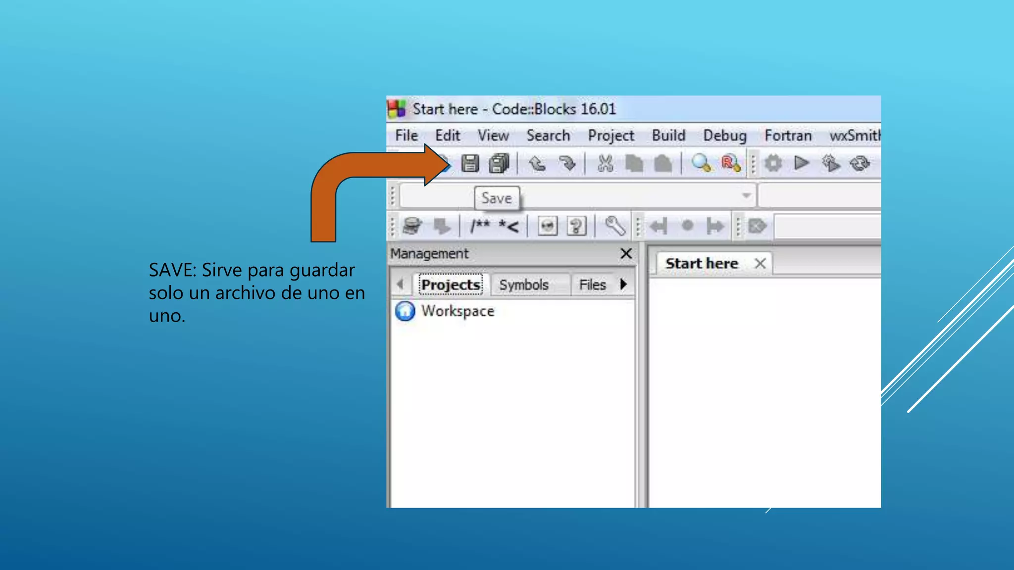 SAVE: Sirve para guardar
solo un archivo de uno en
uno.
 