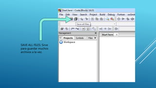 SAVE ALL FILES: Sirve
para guardar muchos
archivos a la vez.
 
