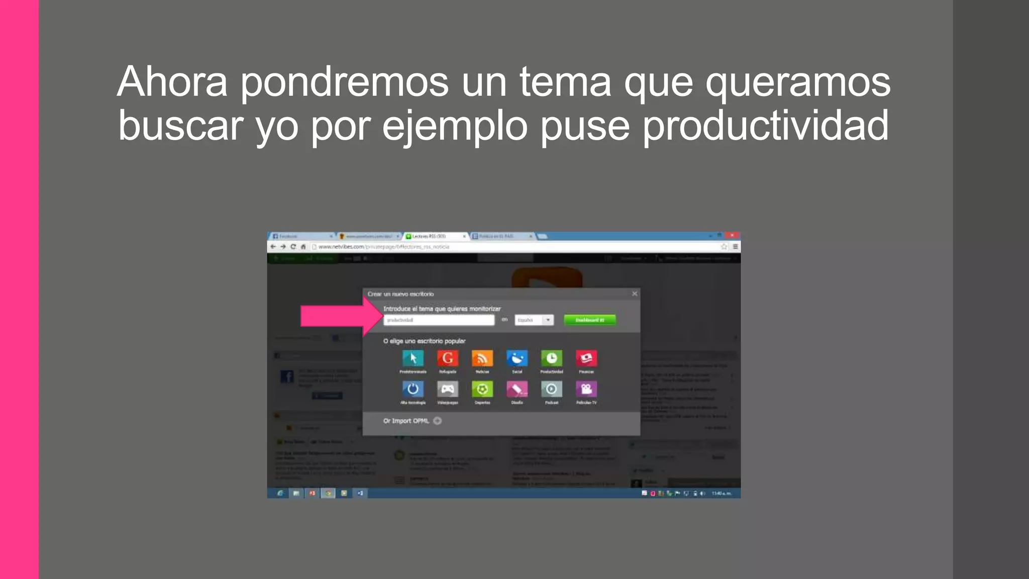 Ahora pondremos un tema que queramos
buscar yo por ejemplo puse productividad