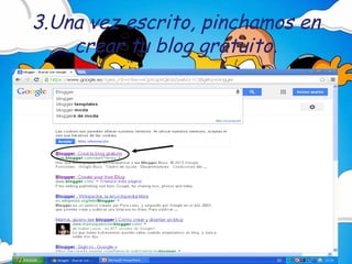 3.Una vez escrito, pinchamos en
crear tu blog gratuito.
 