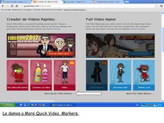 Le damos a More Quick Video Markers.
 