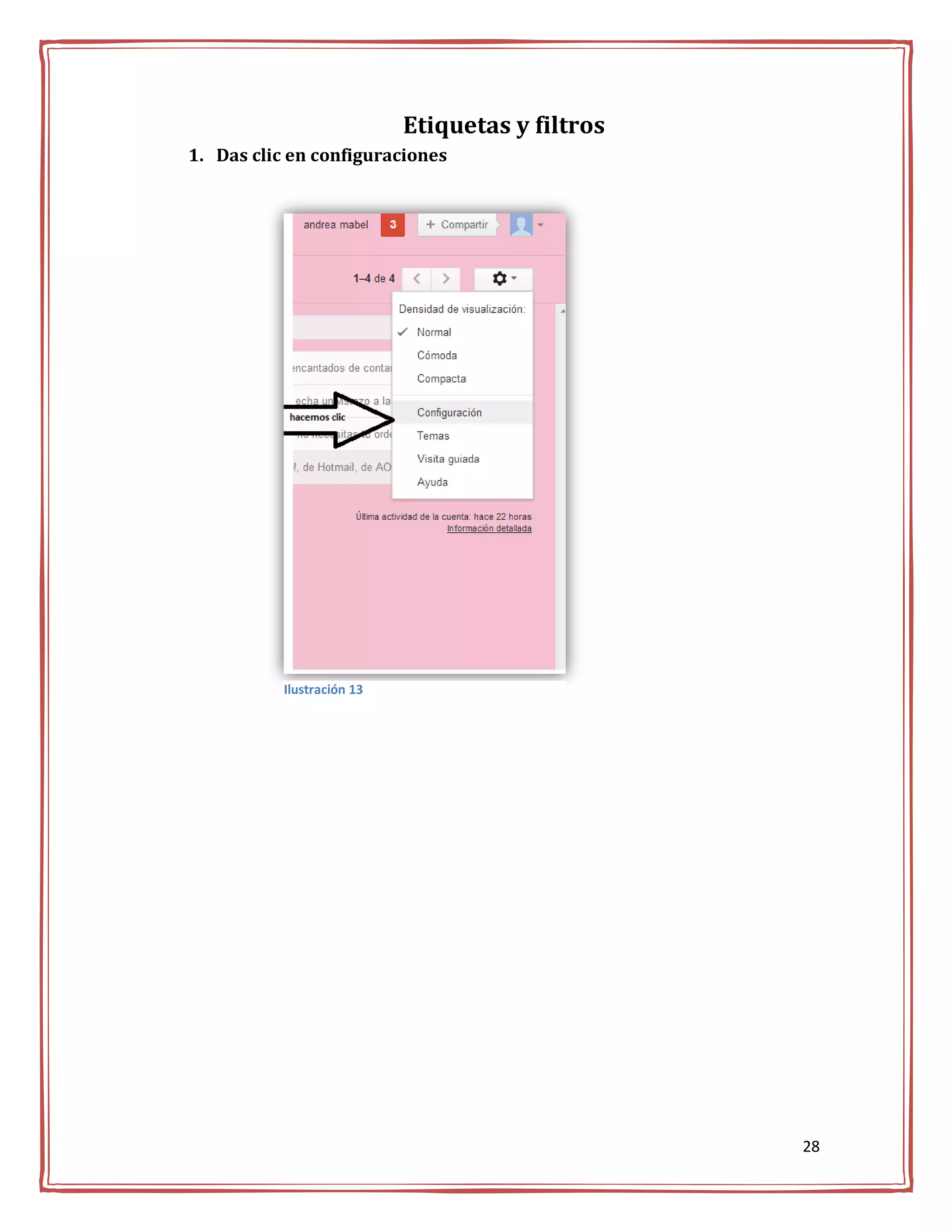 Etiquetas y filtros
1. Das clic en configuraciones




           Ilustración 13




                                                  28
 