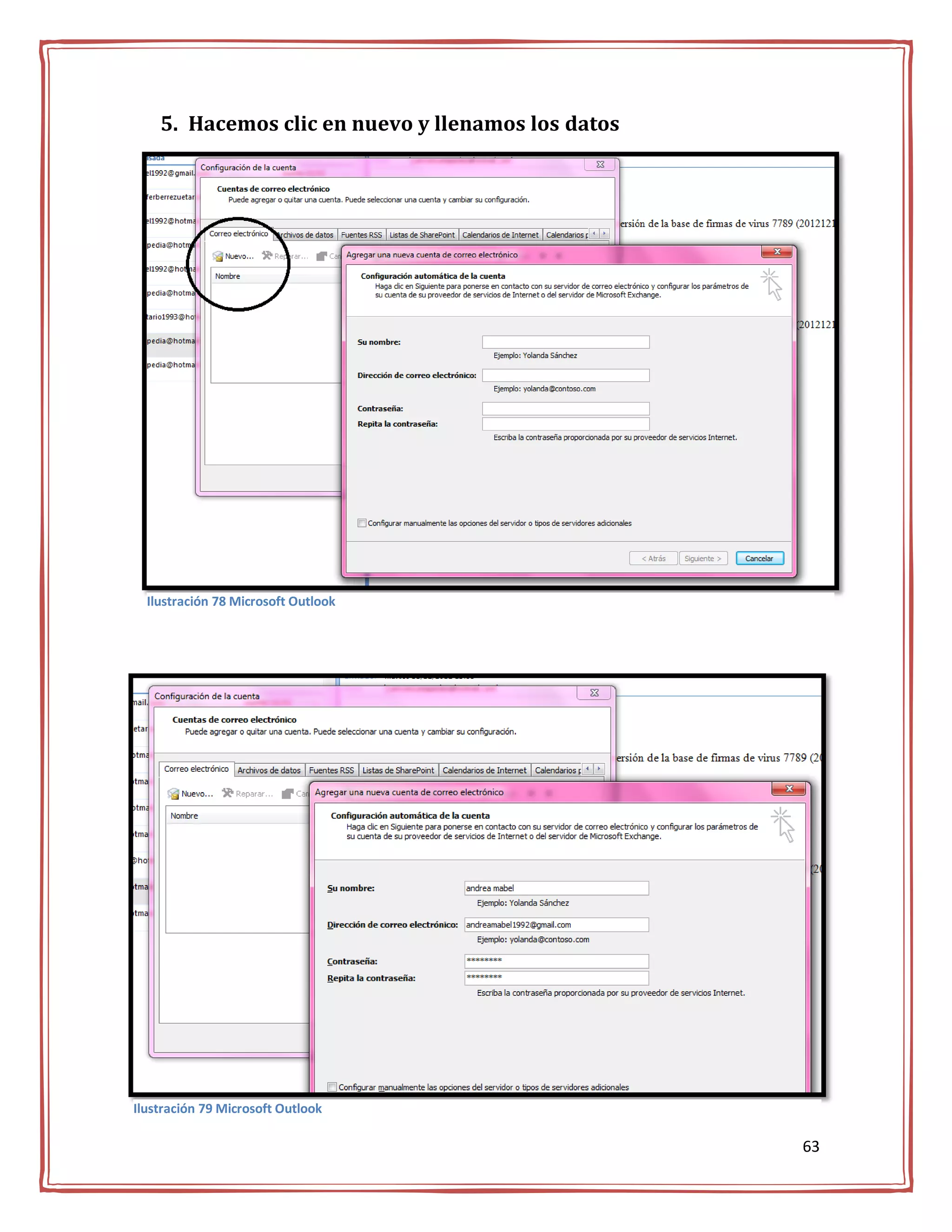5. Hacemos clic en nuevo y llenamos los datos




  Ilustración 78 Microsoft Outlook




Ilustración 79 Microsoft Outlook

                                                    63
 