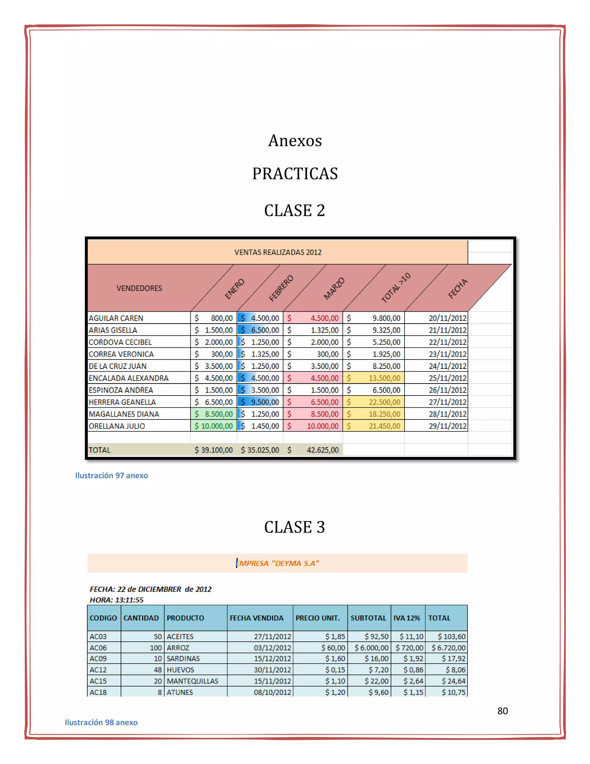Anexos
                         PRACTICAS

                          CLASE 2




  Ilustración 97 anexo




                          CLASE 3




                                     80
Ilustración 98 anexo
 