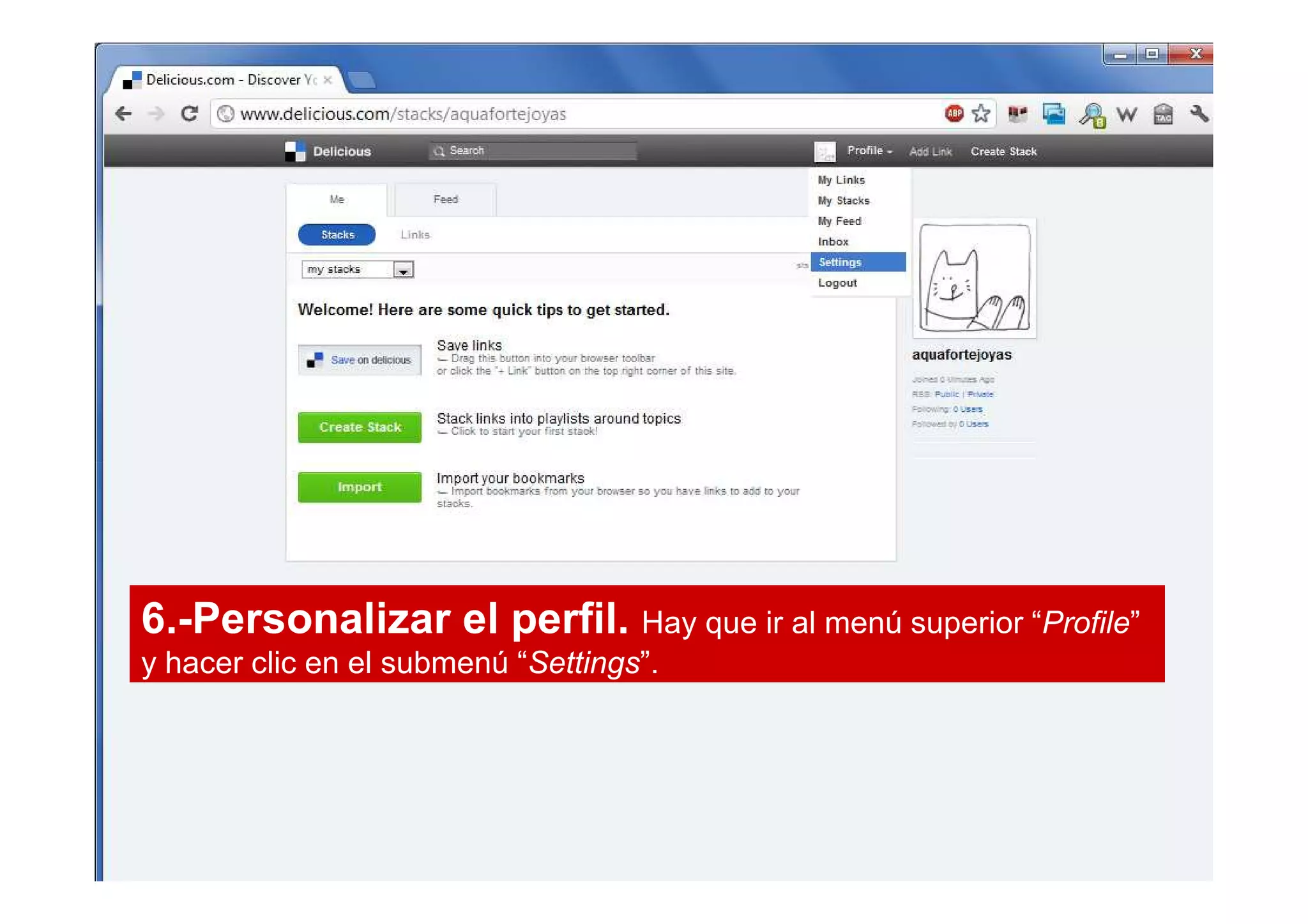 6.-Personalizar el perfil. Hay que ir al menú superior “Profile”
y hacer clic en el submenú “Settings”.
 