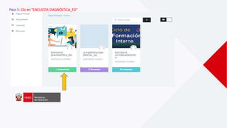 Paso 5: Clic en “ENCUESTA DIAGNÓSTICA_ED”
 