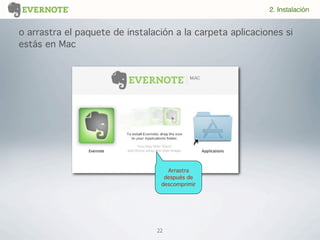 22
o arrastra el paquete de instalación a la carpeta aplicaciones si
estás en Mac
Arrastra
después de
descomprimir
2. Instalación
 