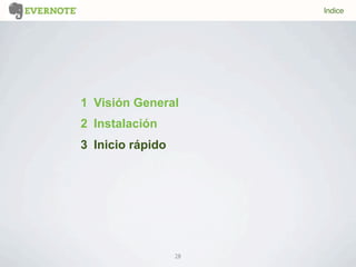 28
1 Visión General
2 Instalación
3 Inicio rápido
Indice
 