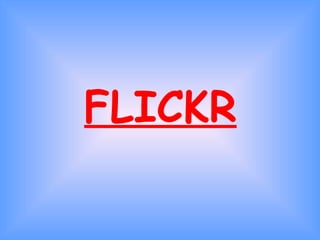 FLICKR 