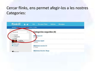Cercar flinks, ens permet afegir-los a les nostres
Categories:
 