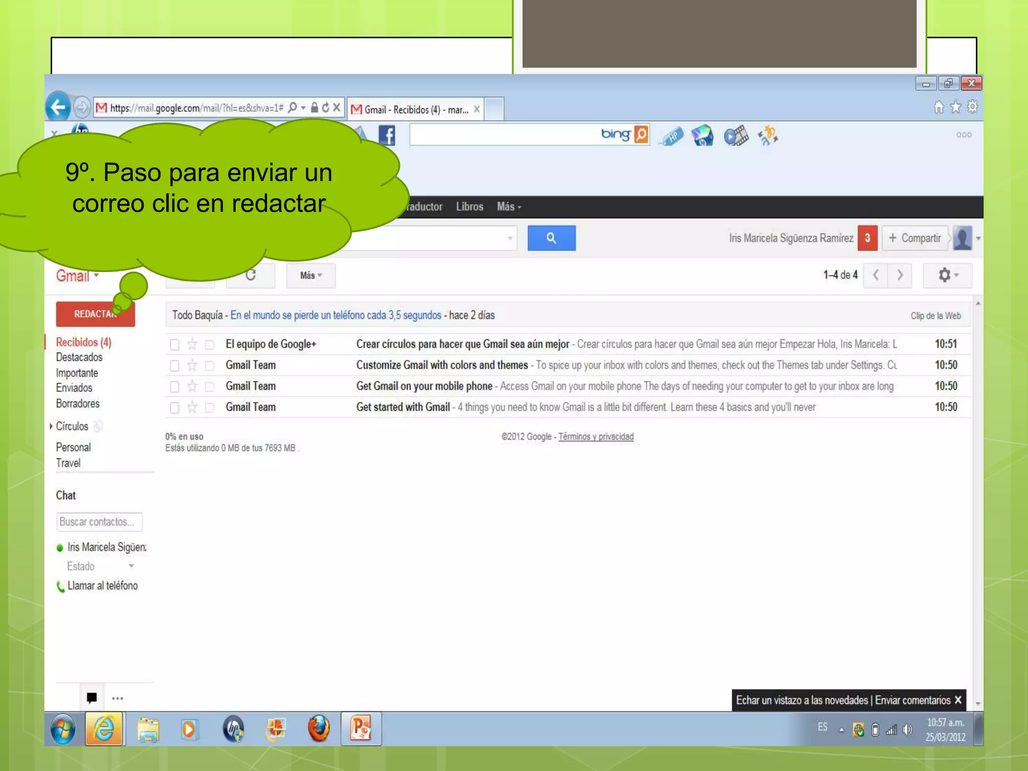 9º. Paso para enviar un
correo clic en redactar
 