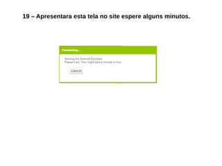 19 – Apresentara esta tela no site espere alguns minutos.
 