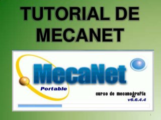 TUTORIAL DE
 MECANET



              1
 