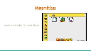 Matemáticas
Varias actividades de matemáticas
 
