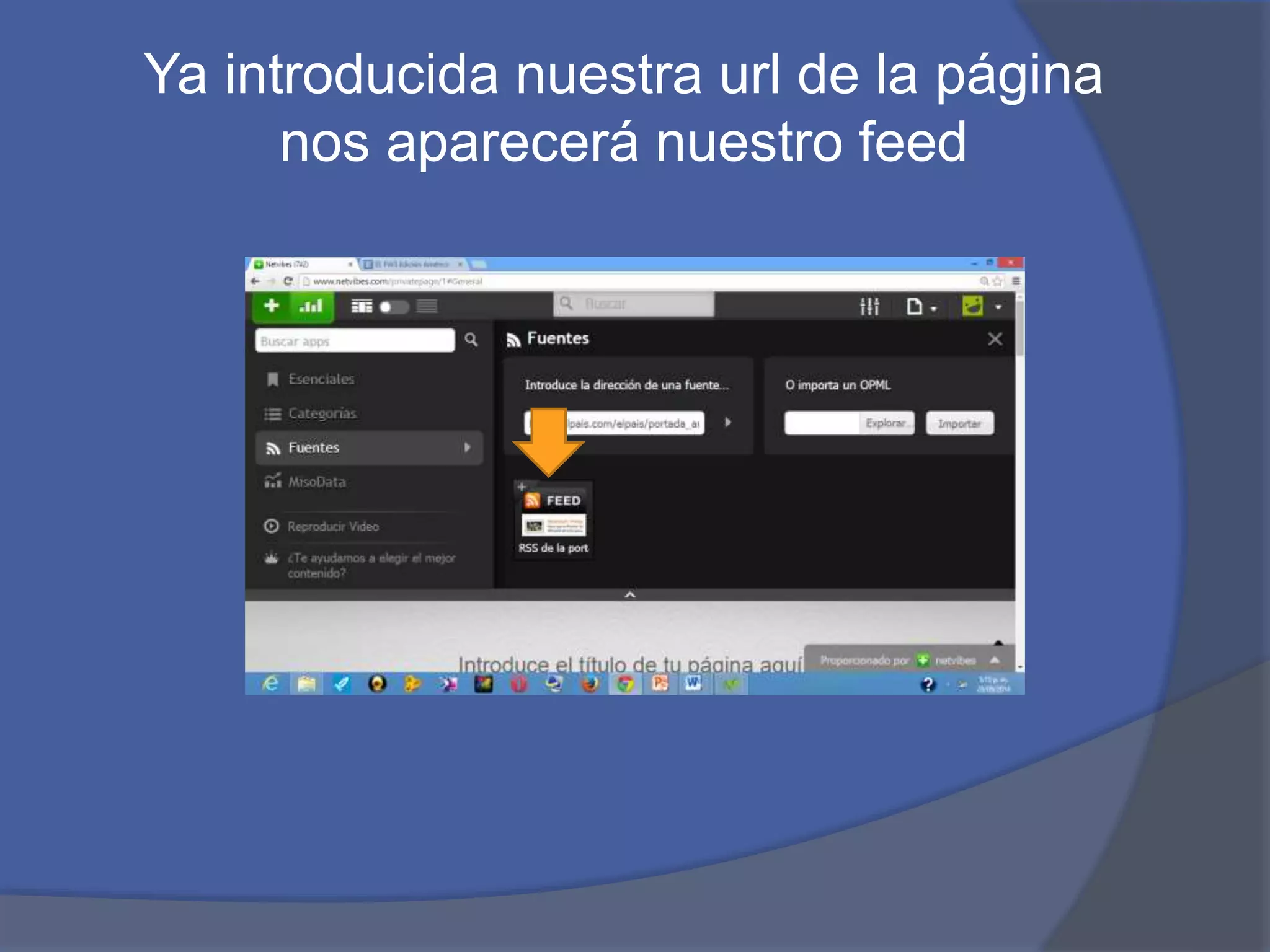 Ya introducida nuestra url de la página 
nos aparecerá nuestro feed 
 