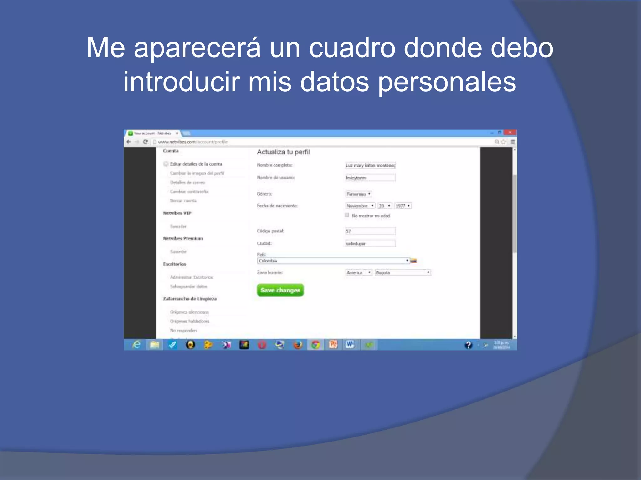 Me aparecerá un cuadro donde debo 
introducir mis datos personales 
 