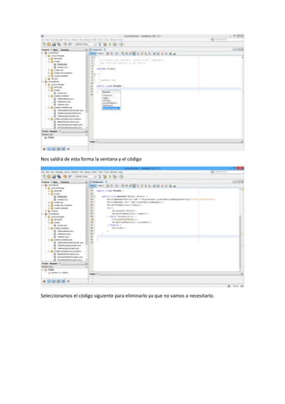 Nos saldrá de esta forma la ventana y el código
Seleccionamos el código siguiente para eliminarlo ya que no vamos a necesitarlo.
 