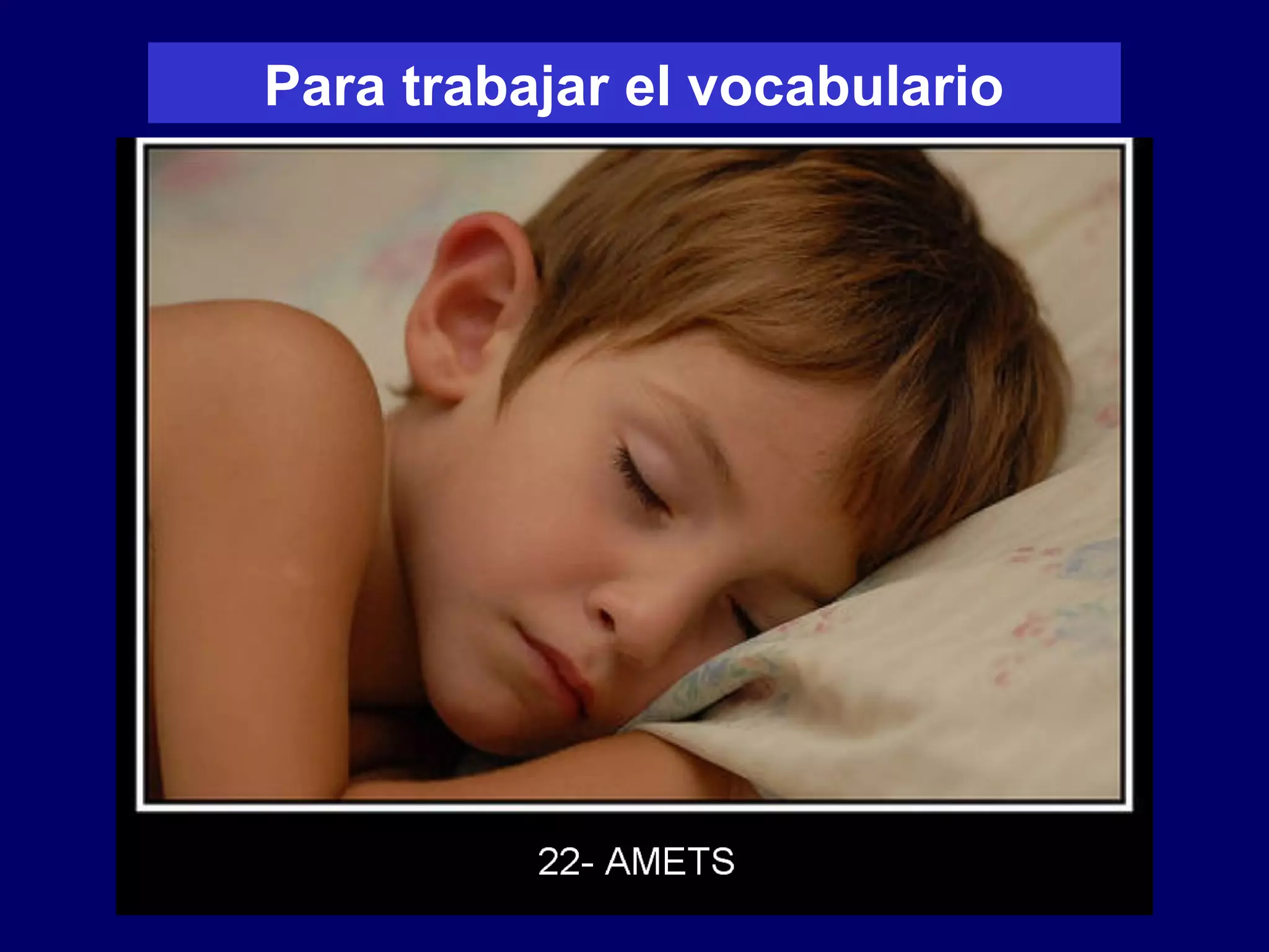 Para trabajar el vocabulario
 