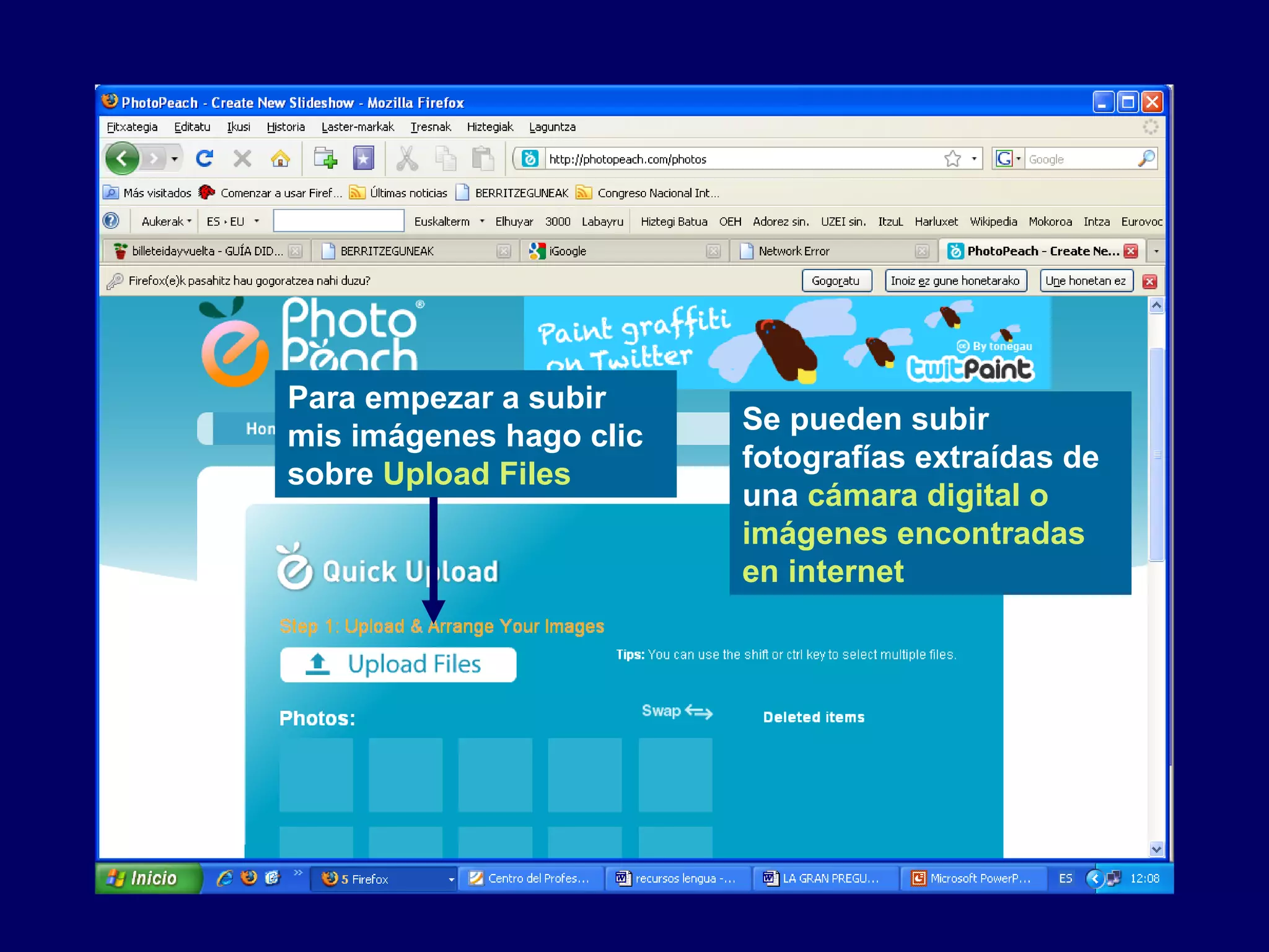 Para empezar a subir
mis imágenes hago clic
sobre Upload Files
Se pueden subir
fotografías extraídas de
una cámara digital o
imágenes encontradas
en internet
 
