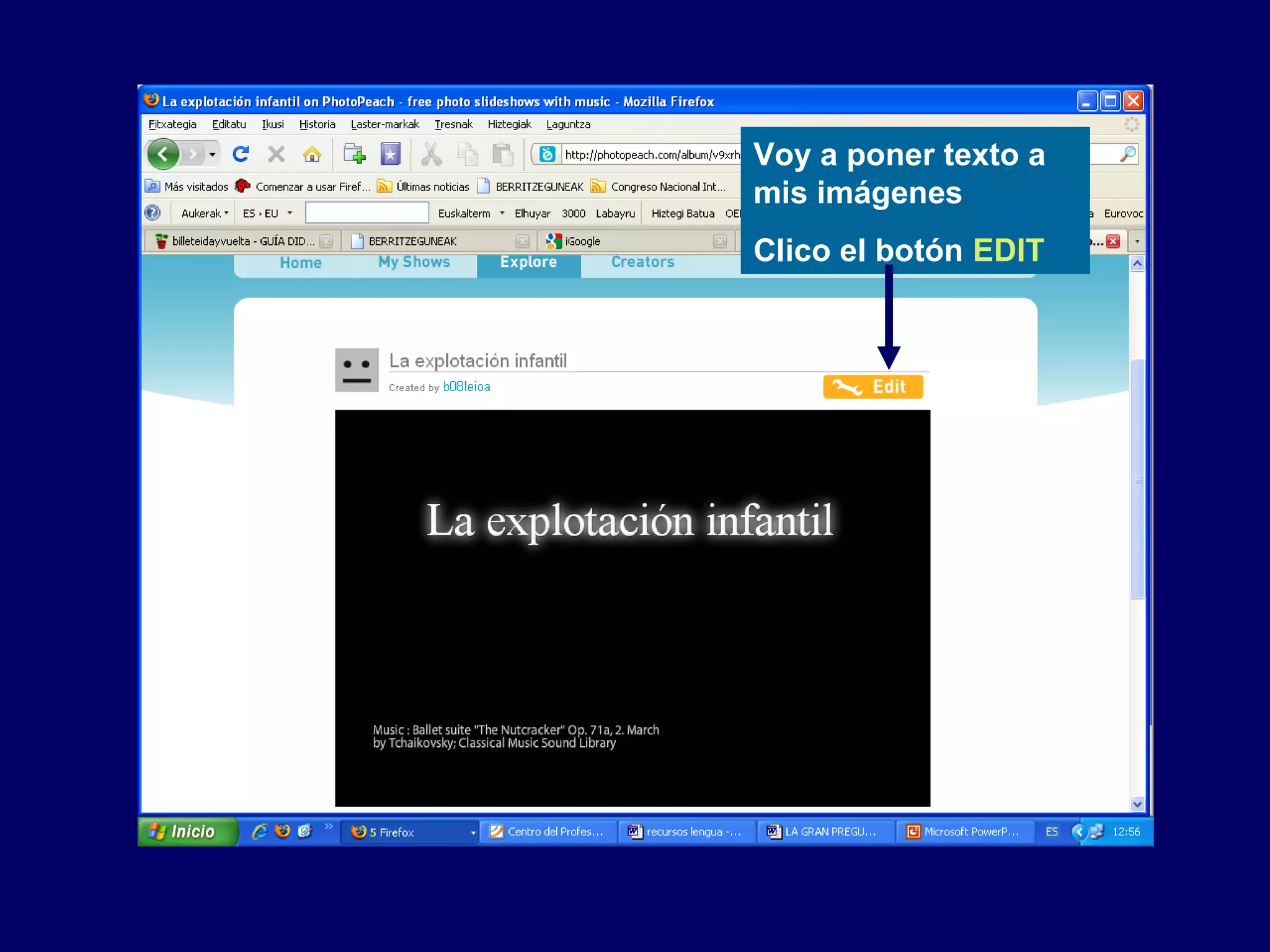 Voy a poner texto a
mis imágenes
Clico el botón EDIT
 