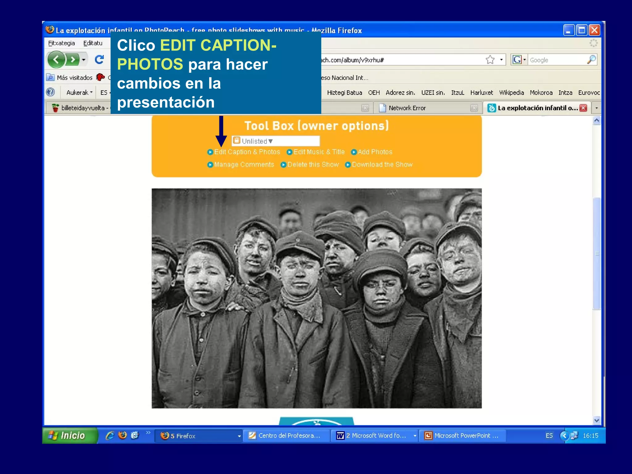 Clico EDIT CAPTION-
PHOTOS para hacer
cambios en la
presentación
 