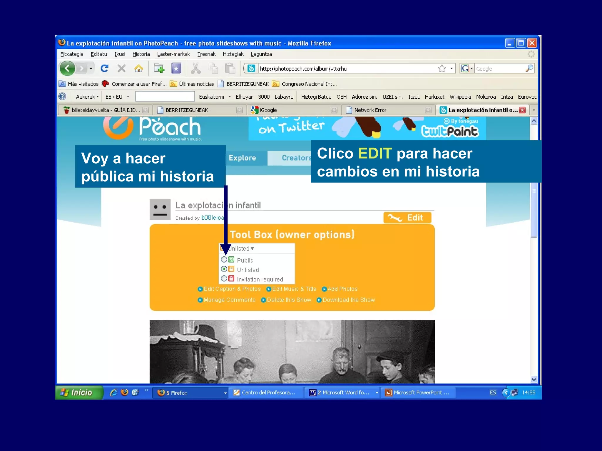 Clico EDIT para hacer
cambios en mi historia
Voy a hacer
pública mi historia
 