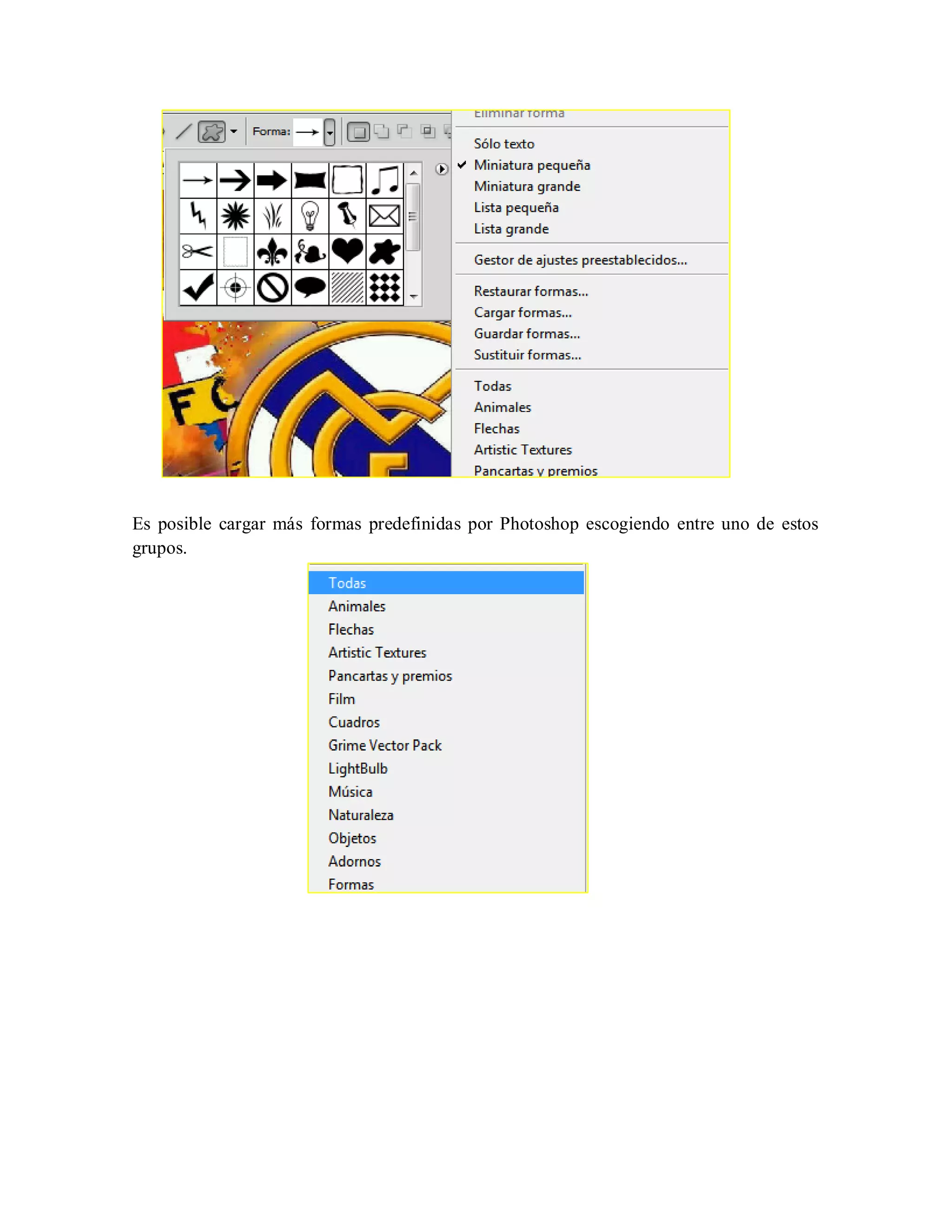 Es posible cargar más formas predefinidas por Photoshop escogiendo entre uno de estos
grupos.
 