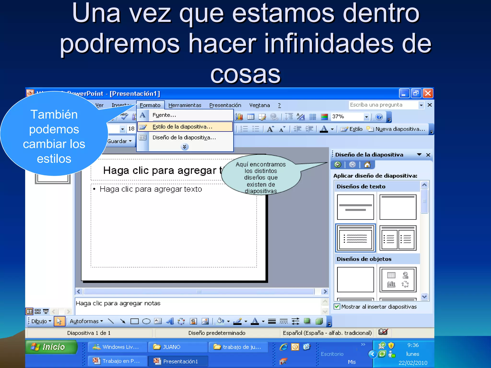 Una vez que estamos dentro podremos hacer infinidades de cosas También podemos cambiar los estilos 