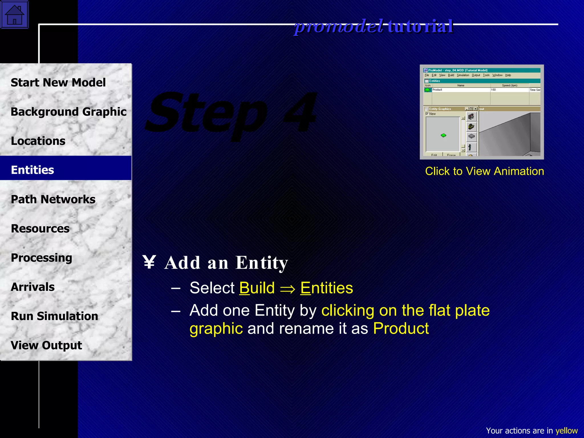 Step 4 Add an Entity Select  B uild     E ntities Add one Entity by  clicking on the flat plate graphic  and rename it as  Product Click to View Animation Entities 