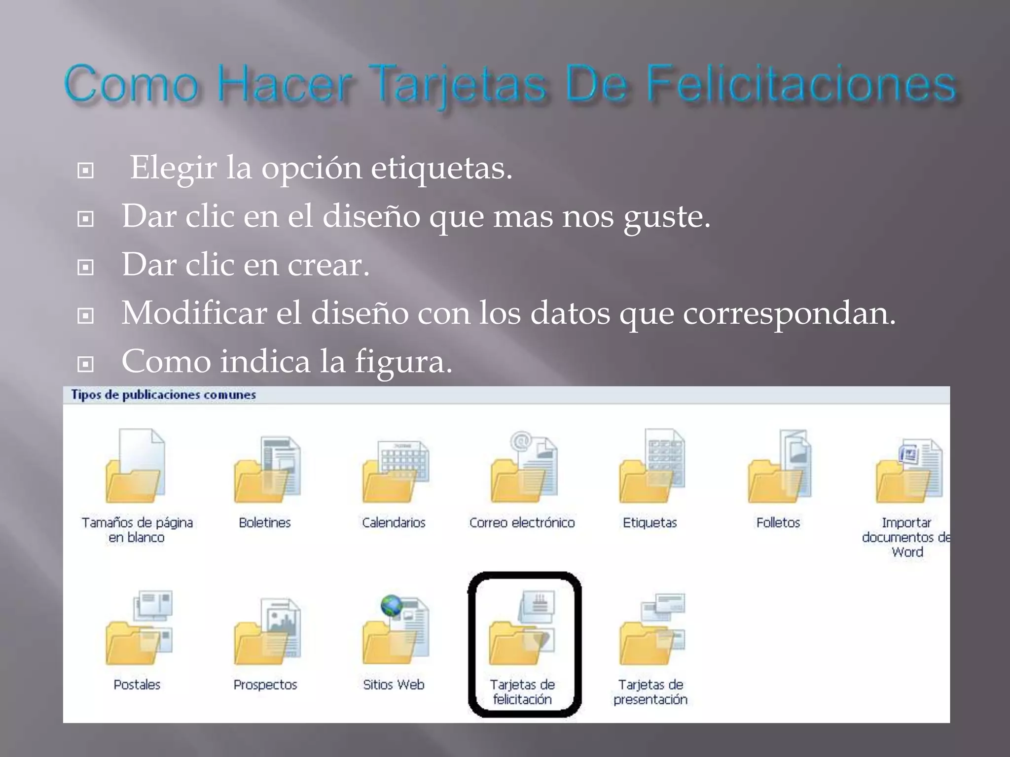    Elegir la opción etiquetas.
   Dar clic en el diseño que mas nos guste.
   Dar clic en crear.
   Modificar el diseño con los datos que correspondan.
   Como indica la figura.
   Por ultimo diséñelo a su modo.
 