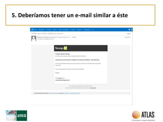 5. Deberíamos tener un e-mail similar a éste
 