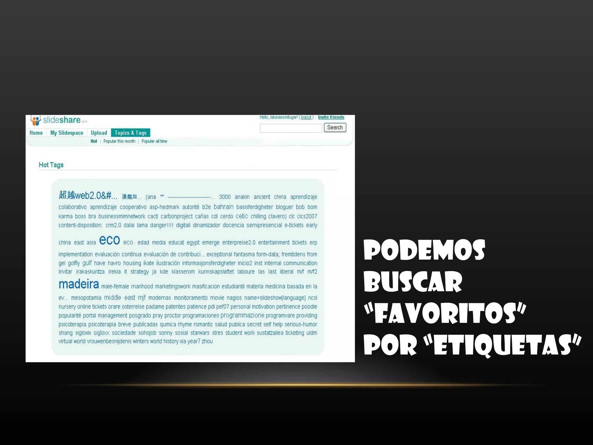PODEMOS
BUSCAR
“FAVORITOS”
POR “ETIQUETAS”
 