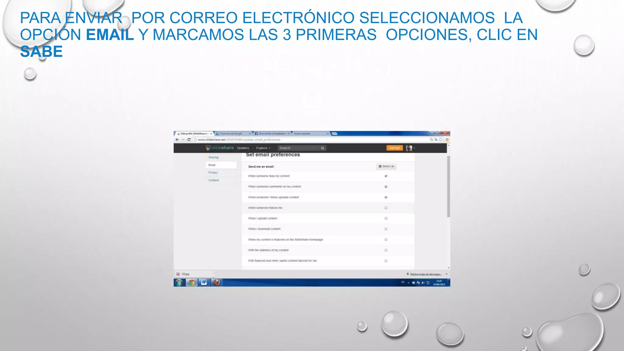 PARA ENVIAR POR CORREO ELECTRÓNICO SELECCIONAMOS LA
OPCIÓN EMAIL Y MARCAMOS LAS 3 PRIMERAS OPCIONES, CLIC EN
SABE
 
