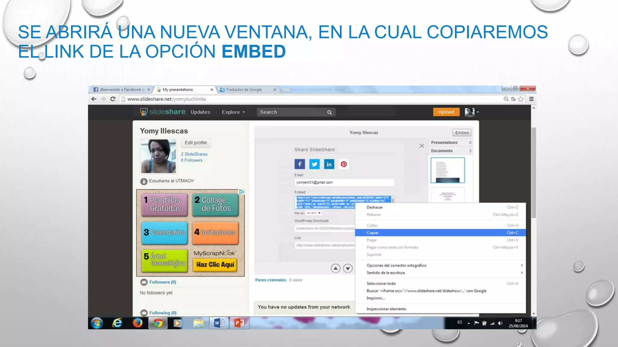 SE ABRIRÁ UNA NUEVA VENTANA, EN LA CUAL COPIAREMOS
EL LINK DE LA OPCIÓN EMBED
 