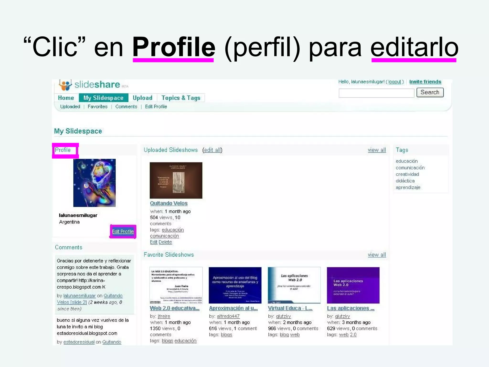“ Clic” en  Profile  (perfil) para editarlo 