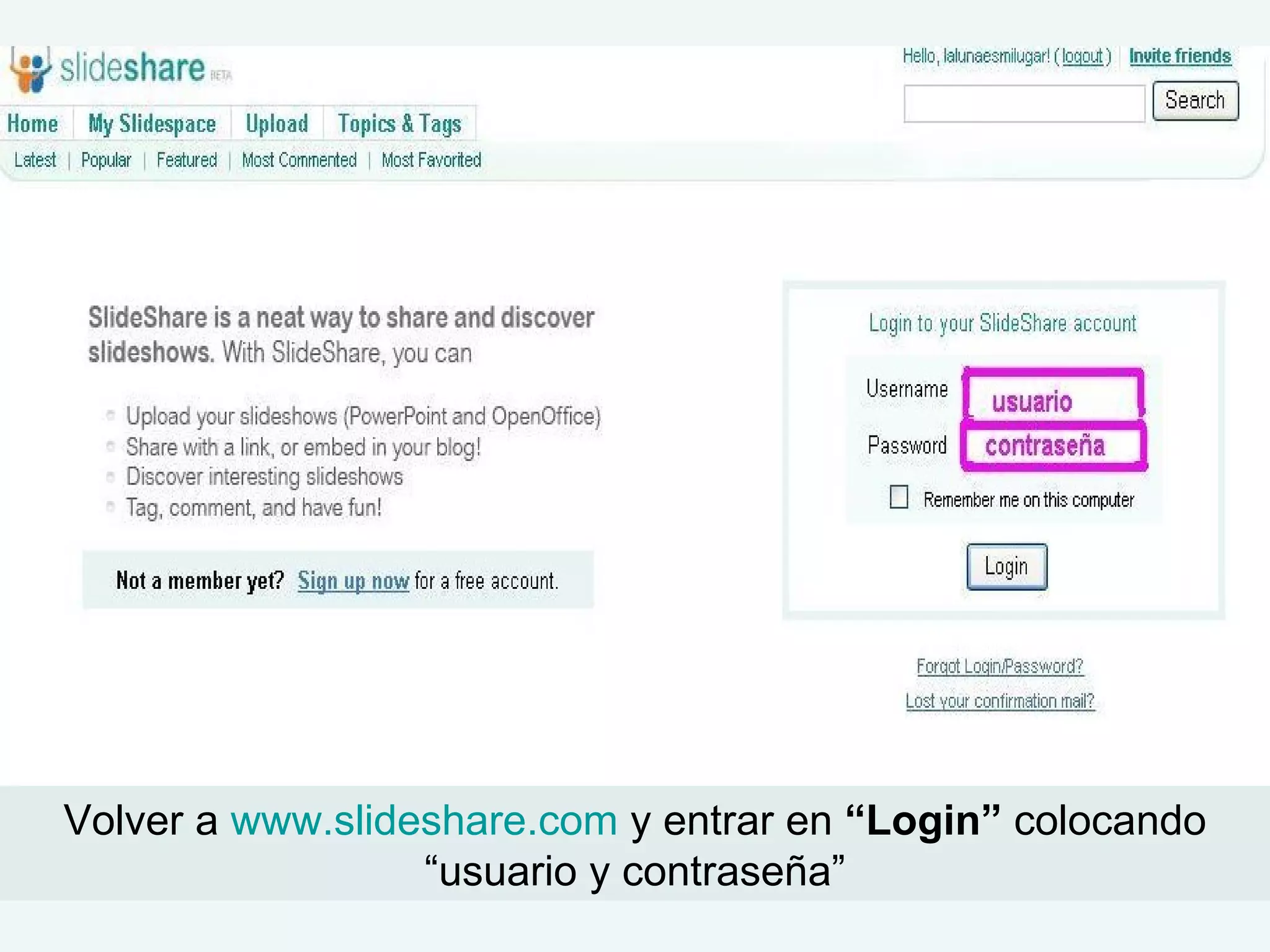Volver a  www.slideshare.com  y entrar en  “Login”  colocando “usuario y contraseña” 