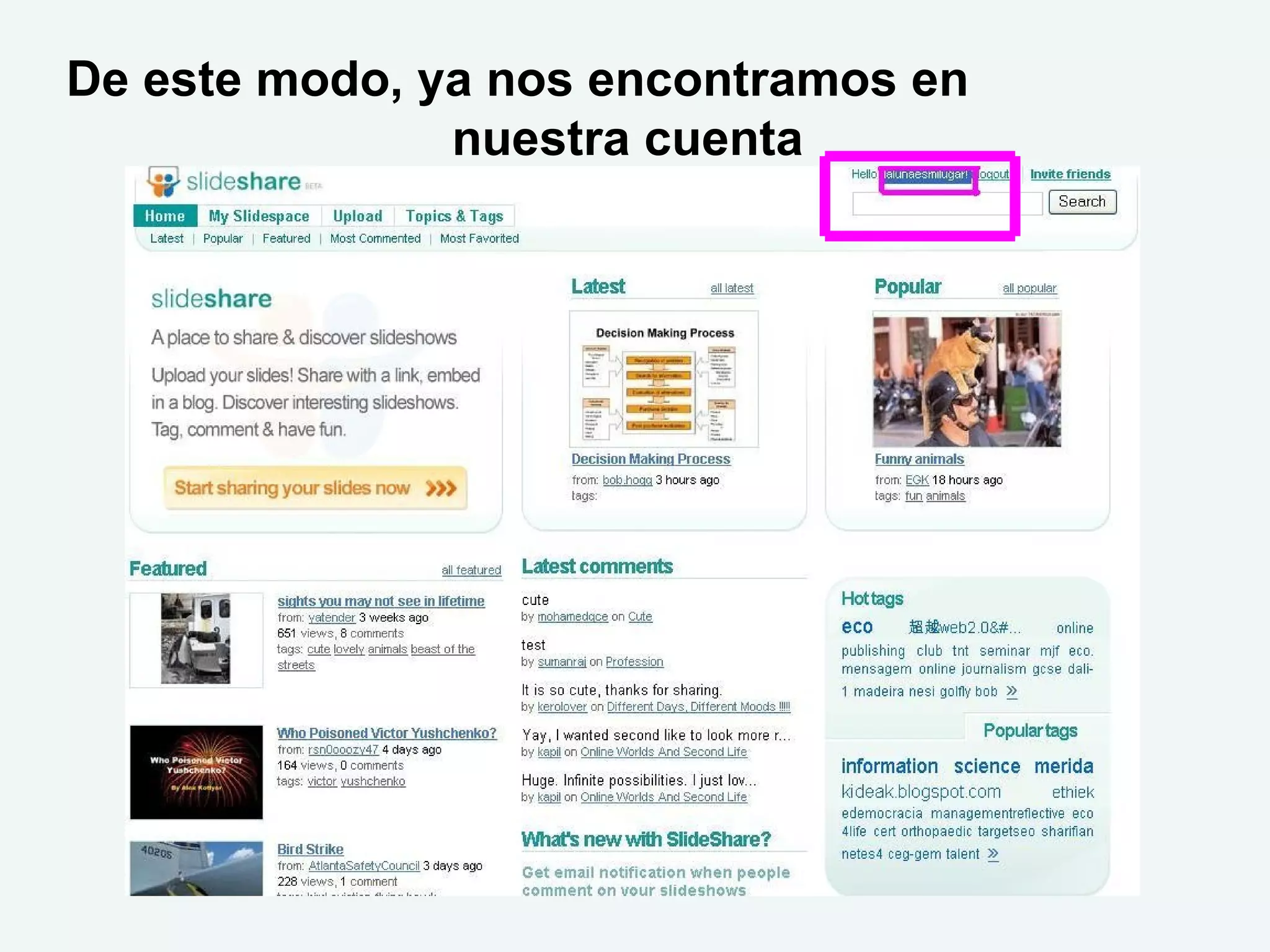 De este modo, ya nos encontramos en  nuestra cuenta 