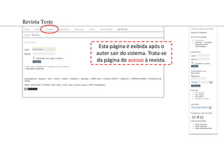 Esta página é exibida após o
autor sair do sistema. Trata-se
da página de acesso à revista.
 