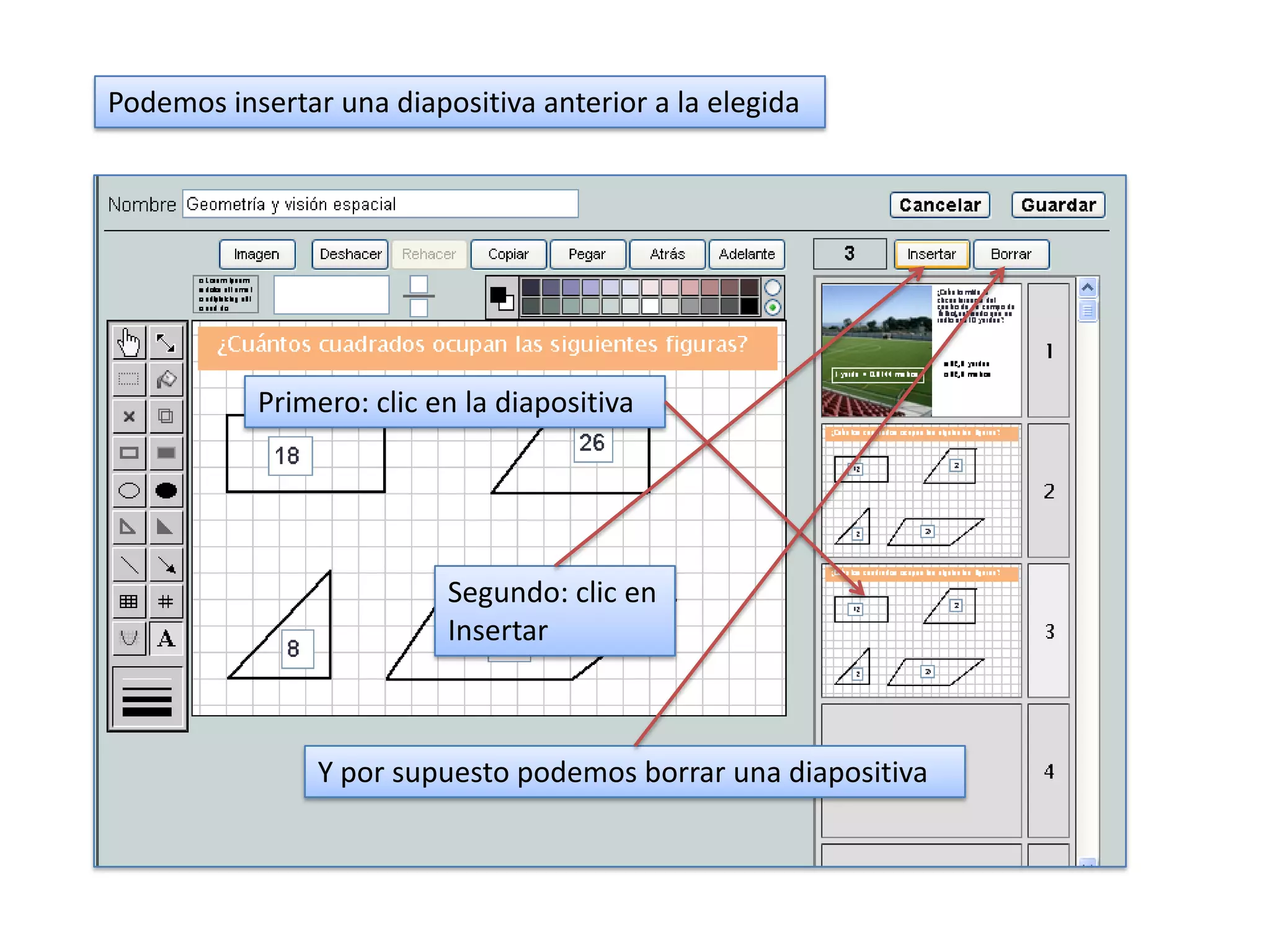 Podemos insertar una diapositiva anterior a la elegida




           Primero: clic en la diapositiva




                          Segundo: clic en
                          Insertar



                Y por supuesto podemos borrar una diapositiva
 