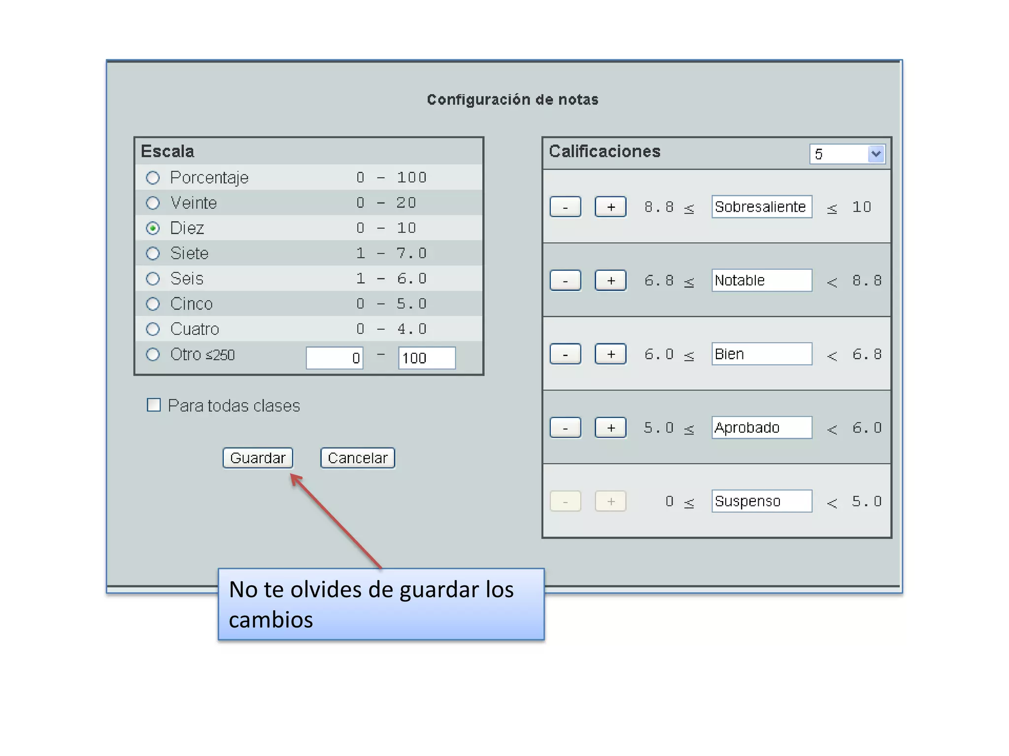 No te olvides de guardar los
cambios
 