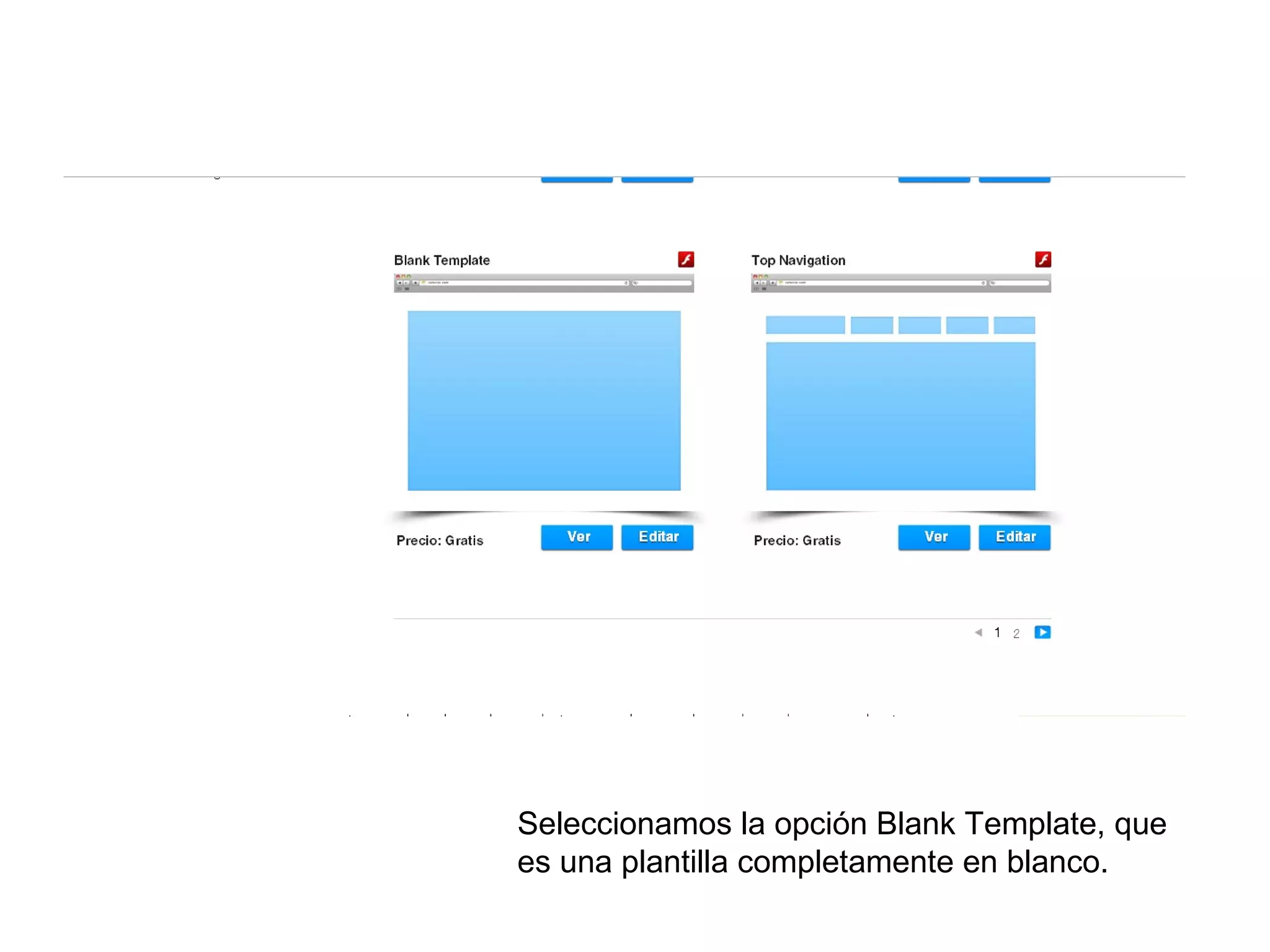 Seleccionamos la opción Blank Template, que
es una plantilla completamente en blanco.
 