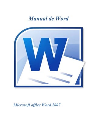 Manual de Word
Microsoft office Word 2007
 