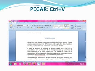 PEGAR: Ctrl+V
 