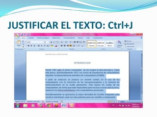 JUSTIFICAR EL TEXTO: Ctrl+J
 
