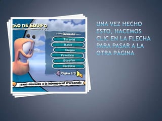 UNA VEZ HECHO ESTO, HACEMOS CLIC EN LA FLECHA PARA PASAR A LA OTRA PÁGINA