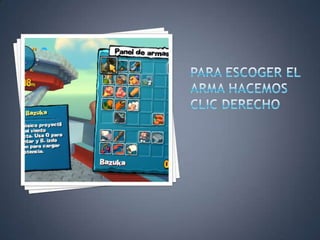 PARA ESCOGER EL ARMA HACEMOS CLIC DERECHO 