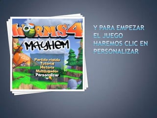 Y PARA EMPEZAR EL JUEGO HAREMOS CLIC EN PERSONALIZAR
