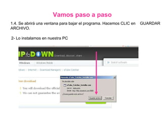 1.4. Se abrirá una ventana para bajar el programa. Hacemos CLIC en  GUARDAR ARCHIVO.  Vamos paso a paso 2- Lo instalamos en nuestra PC 