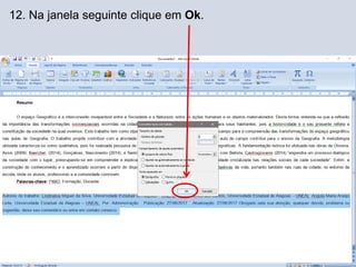 12. Na janela seguinte clique em Ok.
 